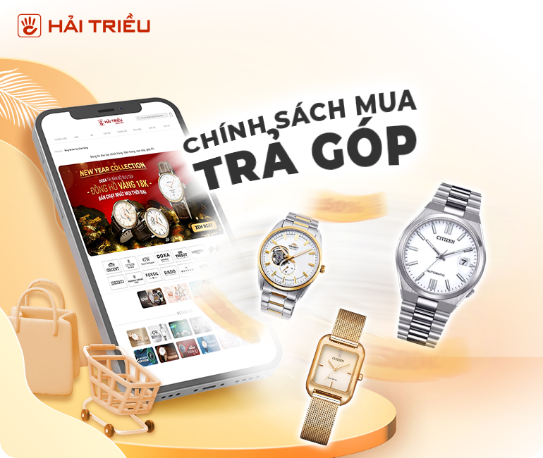 Chính sách mua sắm trả góp nhanh chóng tại Đồng Hồ Hải Triều