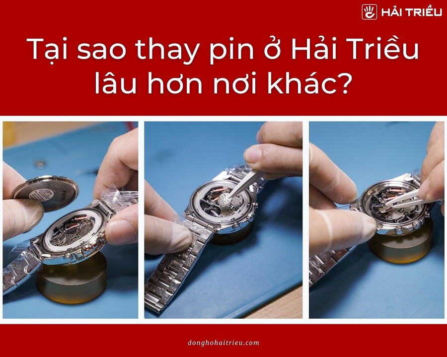 Tại sao thay pin đồng hồ ở Hải Triều lâu hơn những nơi khác?
