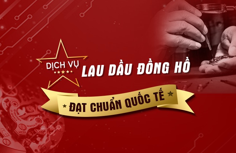 dich-vu-lau-dau-dong-ho-chuan-quoc-te