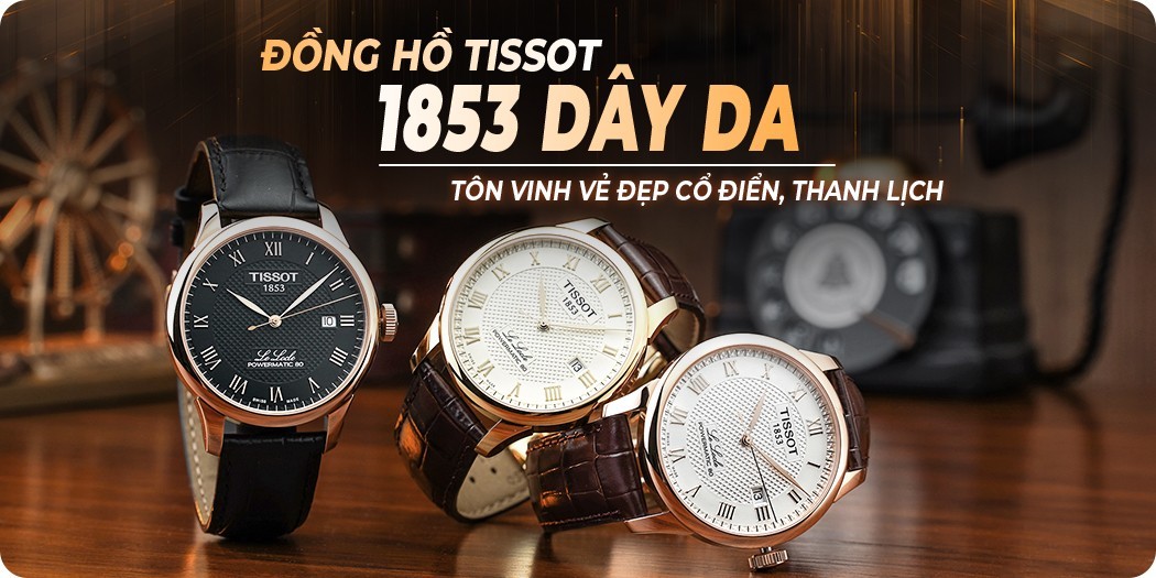 Đồng hồ Tissot 1853 dây da cao cấp, chính hãng 100%, góp 0%