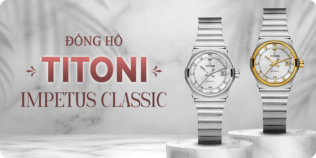 Đồng hồ Titoni Impetus Classic cao cấp chính hãng