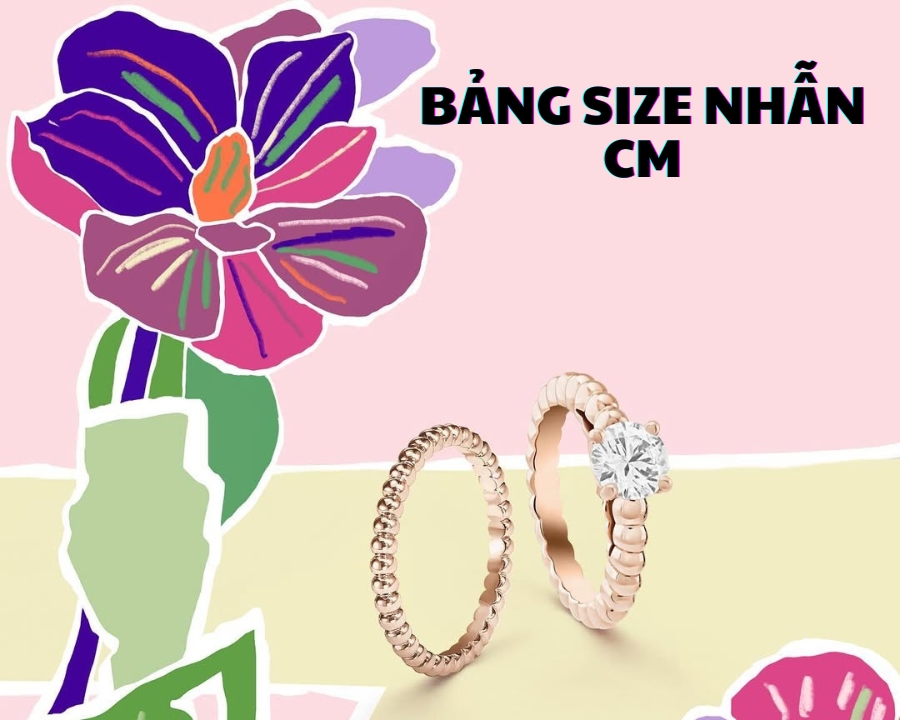 Bảng size nhẫn cm đầy đủ & Cách đo size nhẫn bằng cm dễ hiểu