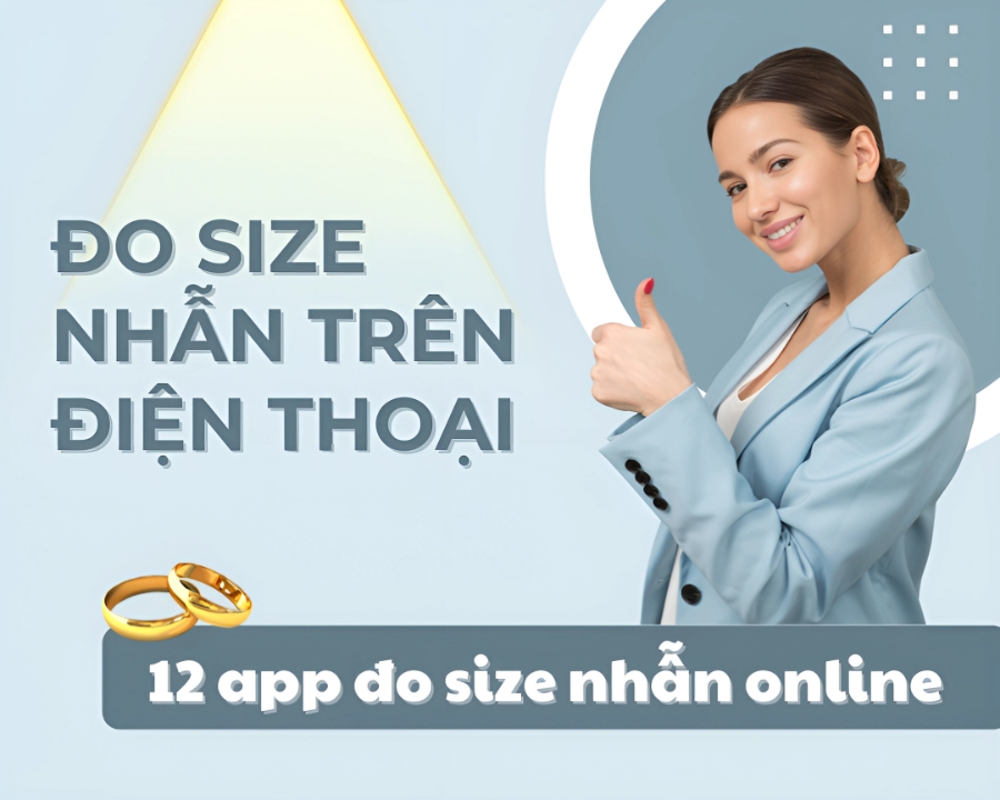 Tìm hiểu 10 app đo size nhẫn trên điện thoại phổ biến