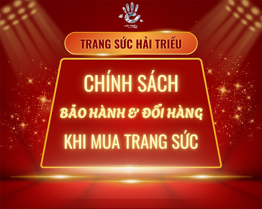 Chính sách bảo hành trang sức tại Trang Sức Hải Triều