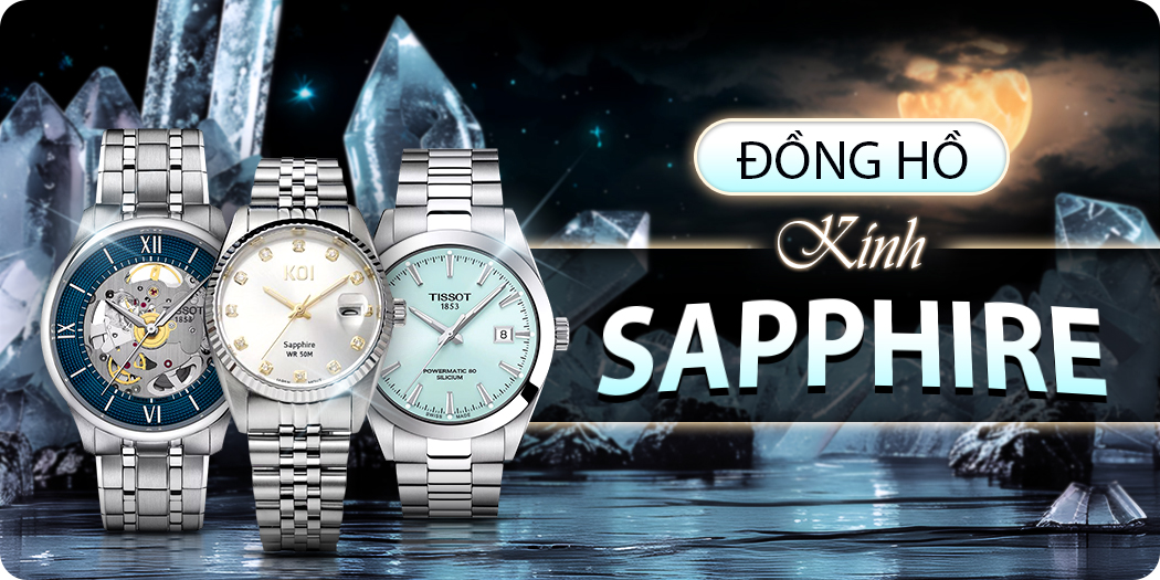 Đồng hồ kính Sapphire chống trầy chính hãng