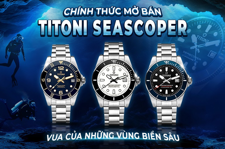 Đồng Hồ Hải Triều mở bán bộ sưu tập Titoni Seascoper