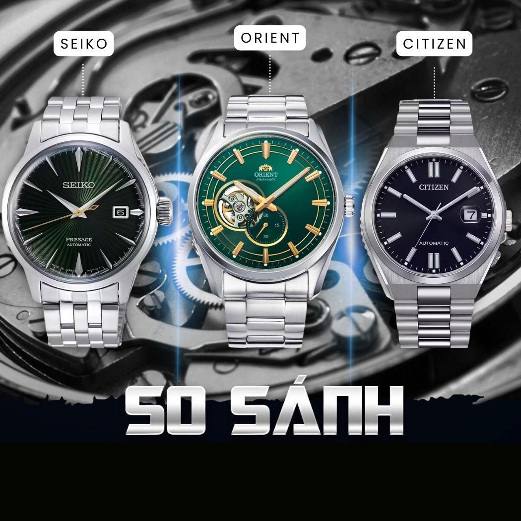 So sánh các thương hiệu đồng hồ cơ Nhật Bản trong cùng phân khúc