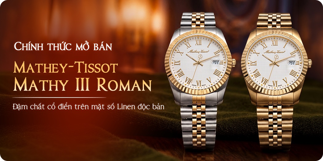 Đồng hồ Mathey-Tissot - Di sản chế tác từ 1886 tại Thụy Sỹ