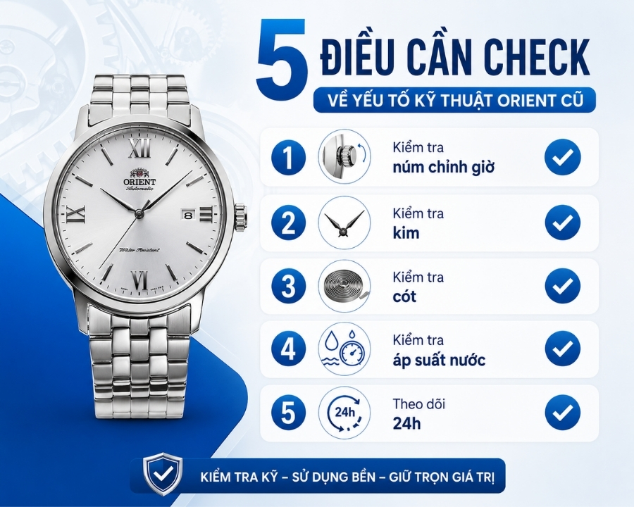 5 điều cần check về yếu tố kỹ thuật orient cũ 