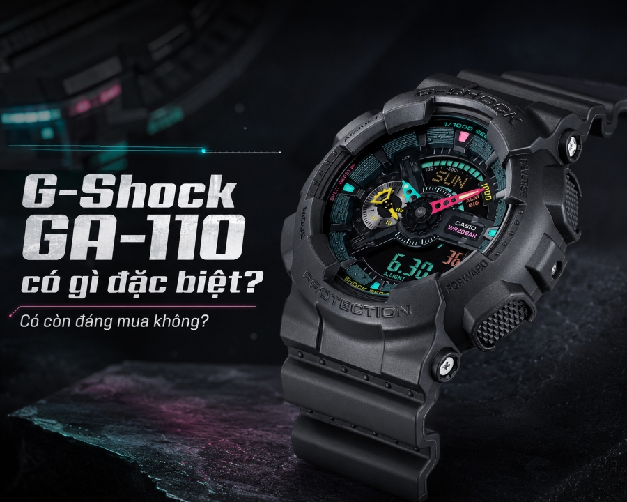 G-Shock GA-110 có gì đặc biệt? Có còn đáng mua không?