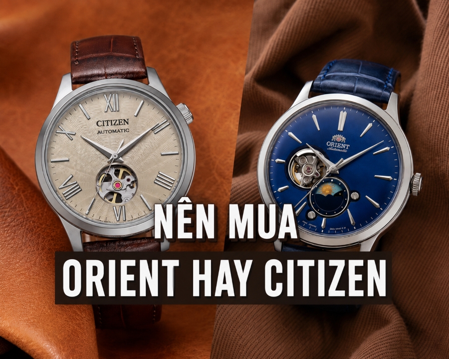 So sánh đồng hồ Citizen và Orient.